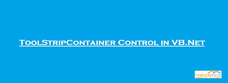 ToolStripContainer Control In VB.Net - MindStick