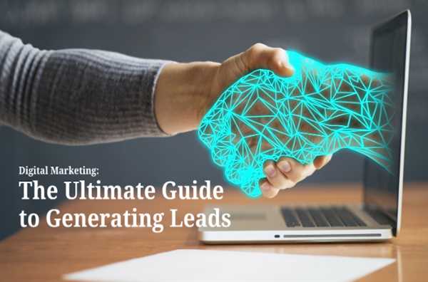 The Ultimate Guide To Digital Marketing Lead Generation - MindStick